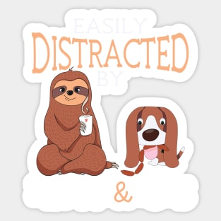 Easily Distracted by Sloths and Dogs Sticker